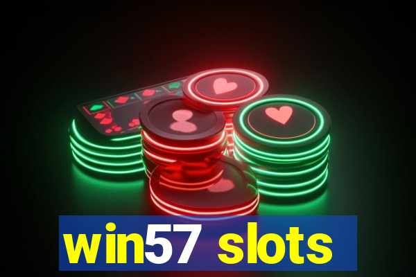 win57 slots